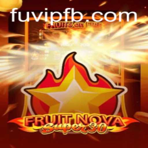 Descubra o Empolgante Jogo FruitrNovaSupe30 e Suas Regras com FUBET