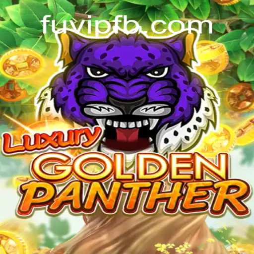 Descubra o Fascinante Mundo de LUXURYGOLDENPANTHER - O Jogo Revolucionário Inspirado em 'FUBET'